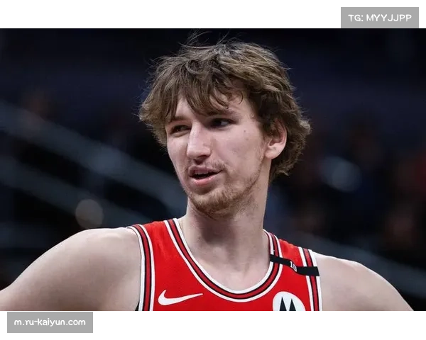 公牛新秀布泽利斯轰生涯新高 球队近期状态呈现回暖迹象